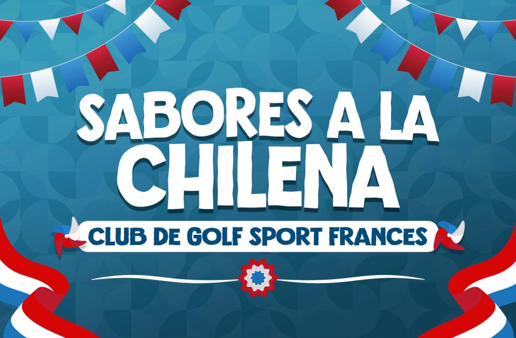 ¡Sabores a la Chilena en Club de Golf Sport Francés!