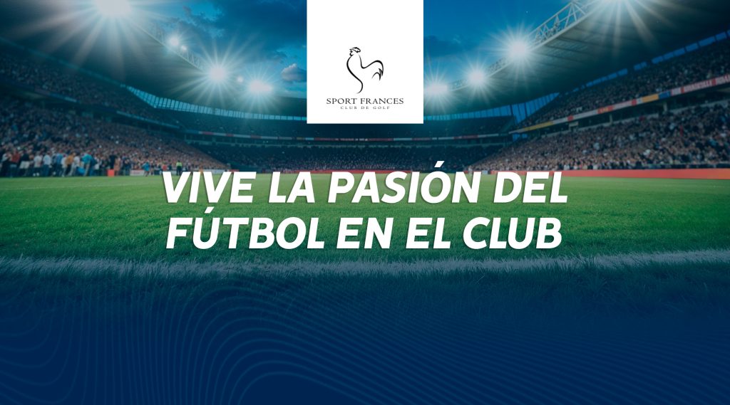 Vive la Pasión del Fútbol en el Club