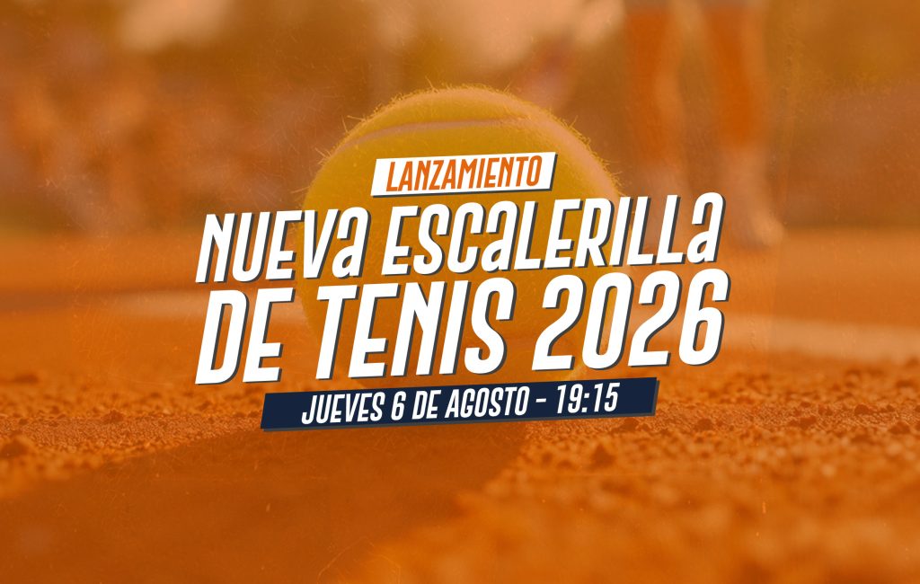 Lanzamiento Nueva Escalerilla de Tenis 2026